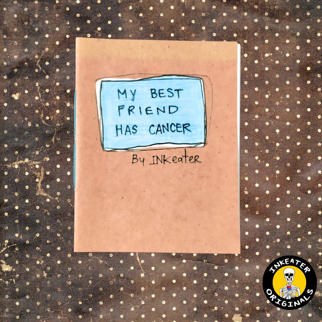 zine with blue square and title My Best Friend Has Cancer By Inkeater
